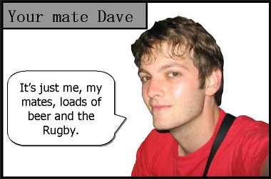 your mate dave on rugby